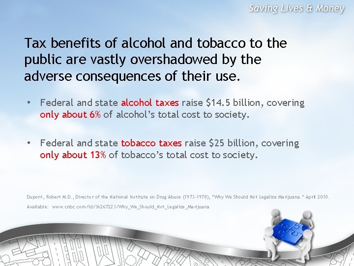 Tax benefits of alcohol and tobacco to the public are vastly overshadowed by the