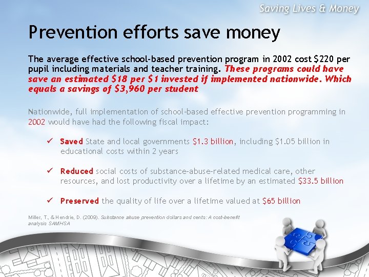 Prevention efforts save money The average effective school-based prevention program in 2002 cost $220