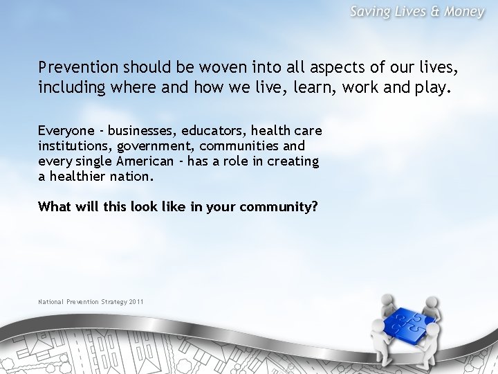 Prevention should be woven into all aspects of our lives, including where and how