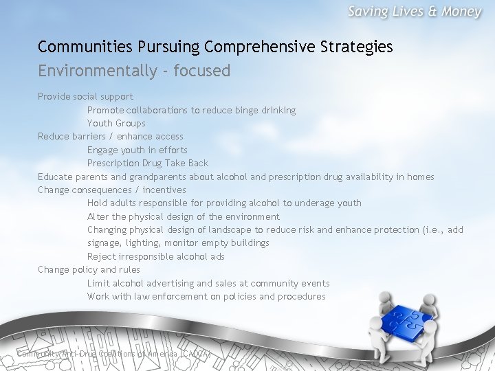 Communities Pursuing Comprehensive Strategies Environmentally - focused Provide social support Promote collaborations to reduce
