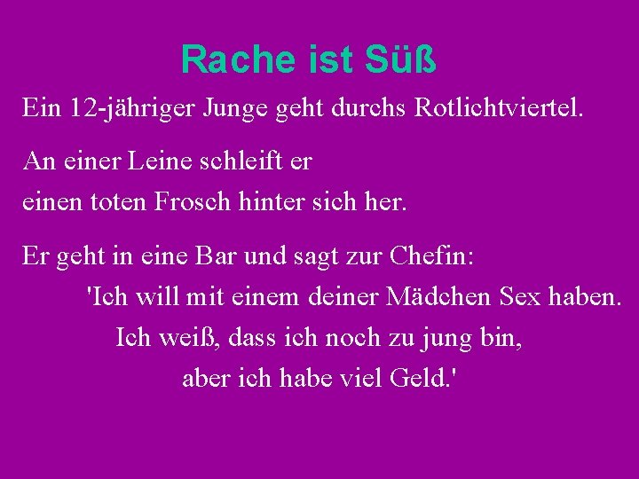 Rache ist Süß Ein 12 -jähriger Junge geht durchs Rotlichtviertel. An einer Leine schleift