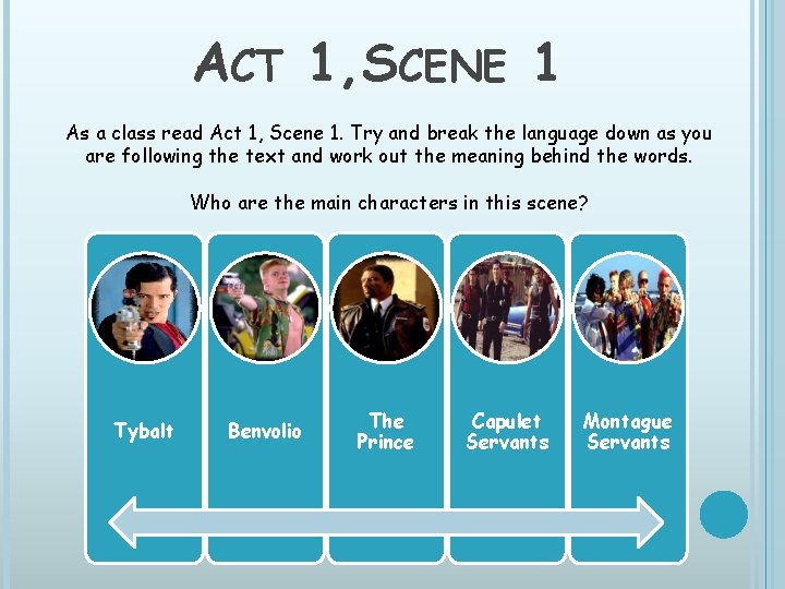 ACT 1, SCENE 1 As a class read Act 1, Scene 1. Try and