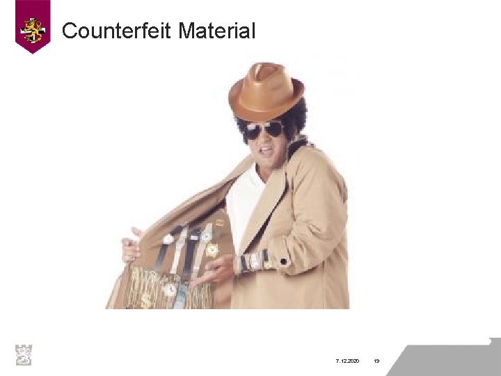 Counterfeit Material 7. 12. 2020 19 Counterfeit Material 7. 12. 2020 19