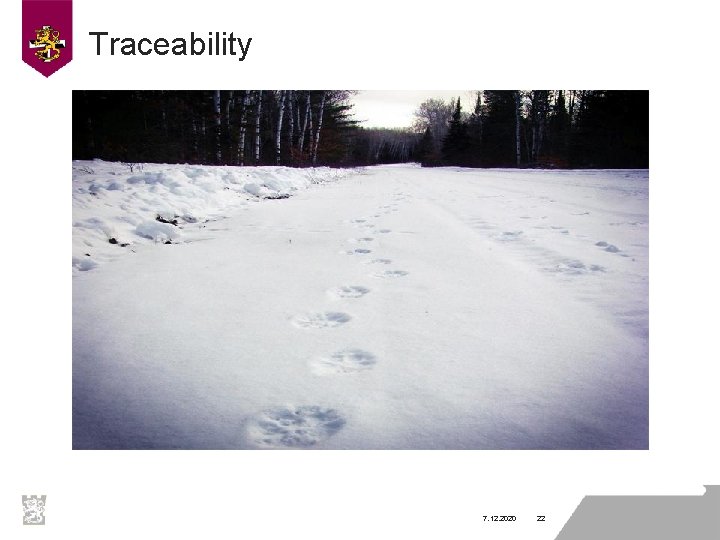 Traceability 7. 12. 2020 22 Traceability 7. 12. 2020 22