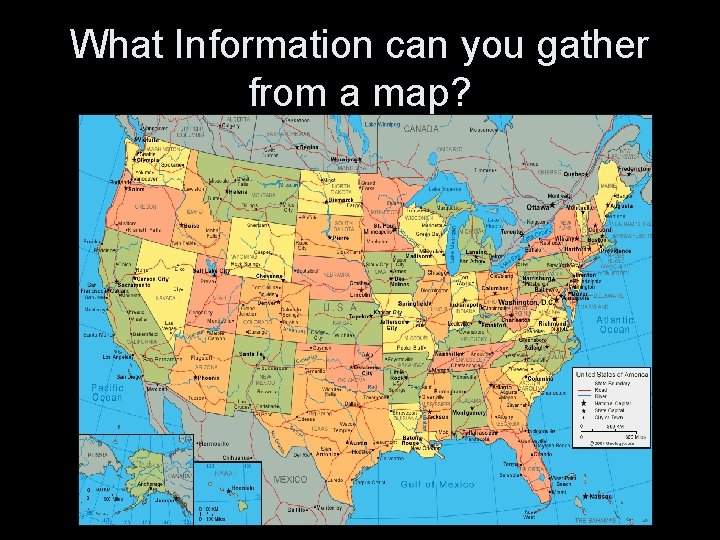 What Information can you gather from a map? 