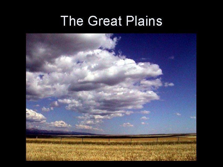 The Great Plains 