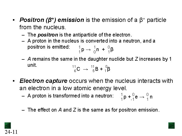  • Positron (β+) emission is the emission of a β+ particle from the