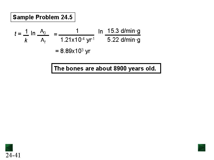 Sample Problem 24. 5 t = 1 ln A 0 At k = 1