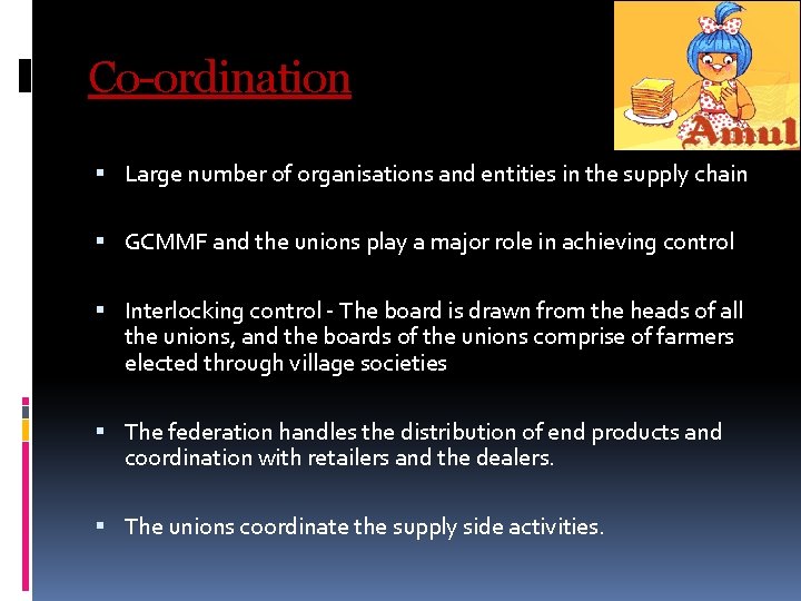 Co-ordination Large number of organisations and entities in the supply chain GCMMF and the Co-ordination Large number of organisations and entities in the supply chain GCMMF and the