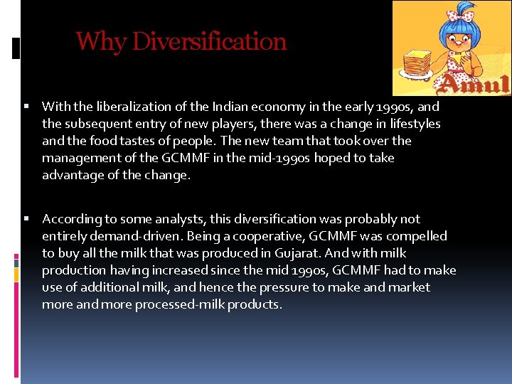 Why Diversification With the liberalization of the Indian economy in the early 1990 s, Why Diversification With the liberalization of the Indian economy in the early 1990 s,