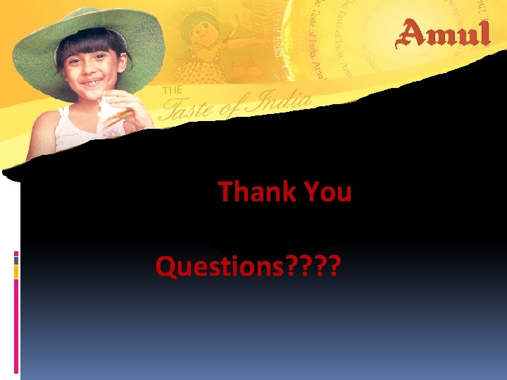 Thank You Questions? ? Thank You Questions? ?