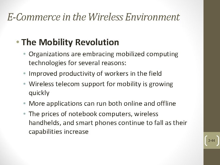 E-Commerce in the Wireless Environment • The Mobility Revolution • Organizations are embracing mobilized