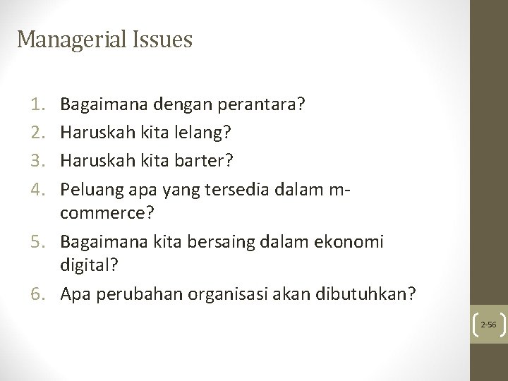 Managerial Issues 1. 2. 3. 4. Bagaimana dengan perantara? Haruskah kita lelang? Haruskah kita