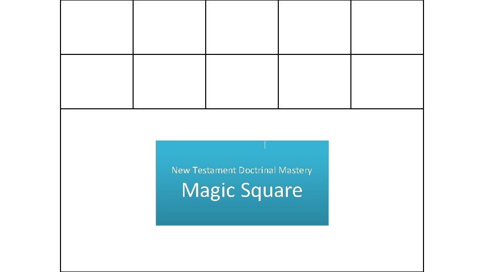 New Testament Doctrinal Mastery Magic Square 