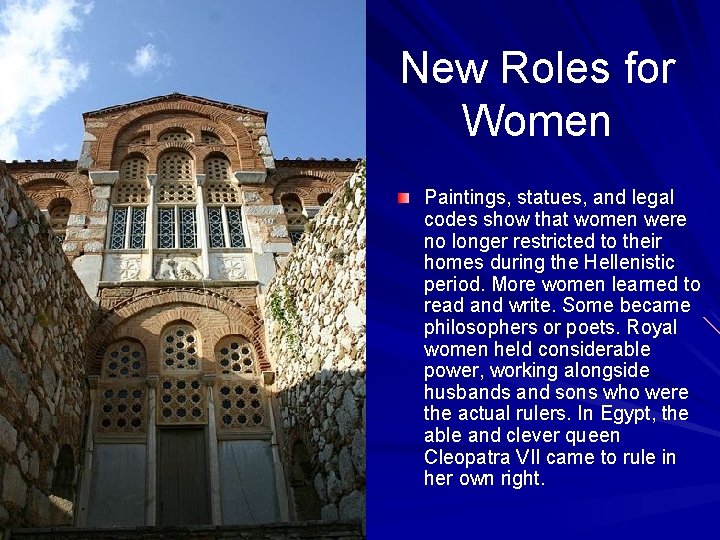 New Roles for Women Paintings, statues, and legal codes show that women were no