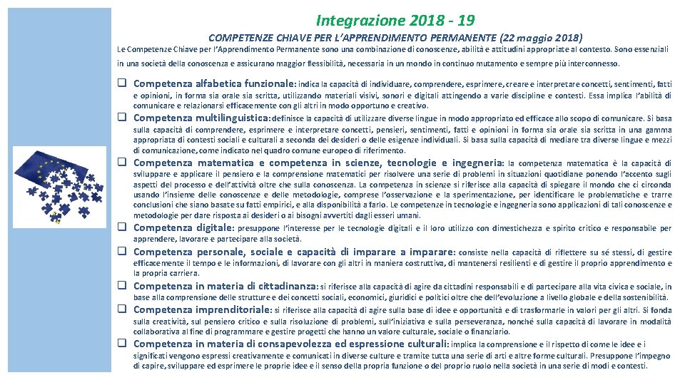 Integrazione 2018 - 19 COMPETENZE CHIAVE PER L’APPRENDIMENTO PERMANENTE (22 maggio 2018) Le Competenze