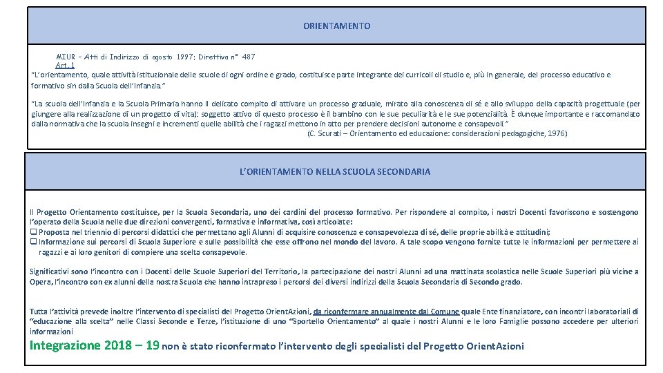 ORIENTAMENTO MIUR – Atti di Indirizzo di agosto 1997: Direttiva n° 487 Art. 1
