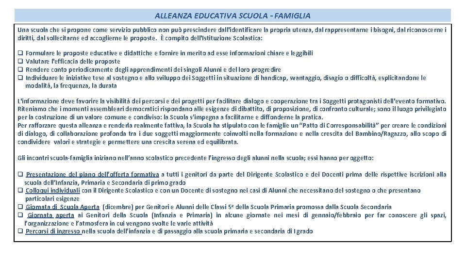ALLEANZA EDUCATIVA SCUOLA - FAMIGLIA Una scuola che si propone come servizio pubblico non