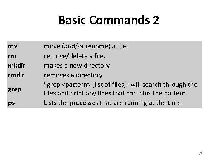 Basic Commands 2 mv rm mkdir rmdir grep ps move (and/or rename) a Basic Commands 2 mv rm mkdir rmdir grep ps move (and/or rename) a