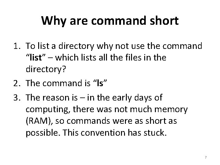 Why are command short 1. To list a directory why not use the command Why are command short 1. To list a directory why not use the command