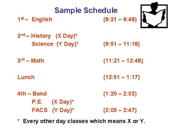 Sample Schedule 1 st – English (8: 21 – 9: 48) 2 nd –