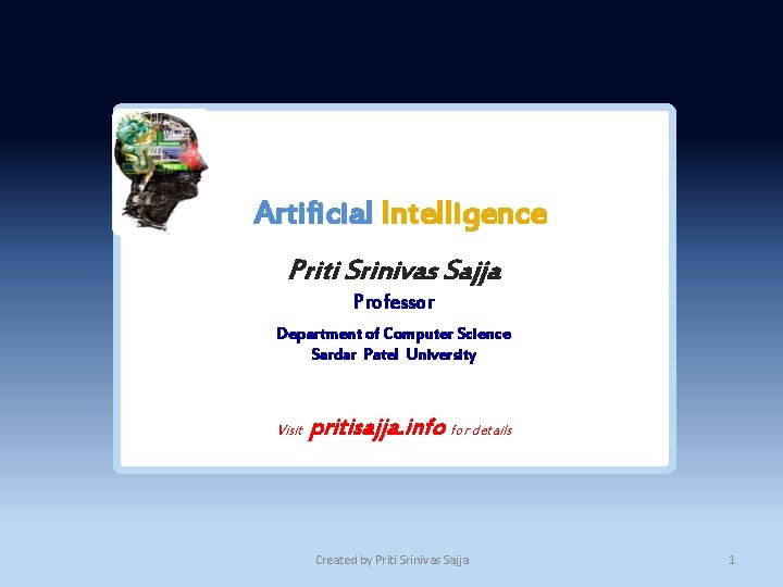 Artificial Intelligence Priti Srinivas Sajja Professor Department of