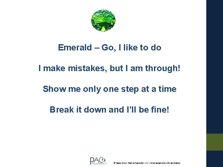 Emerald – Go, I like to do I make mistakes, but I am through!