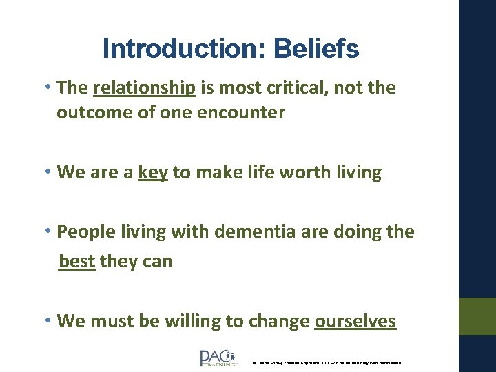 Introduction: Beliefs • The relationship is most critical, not the outcome of one encounter