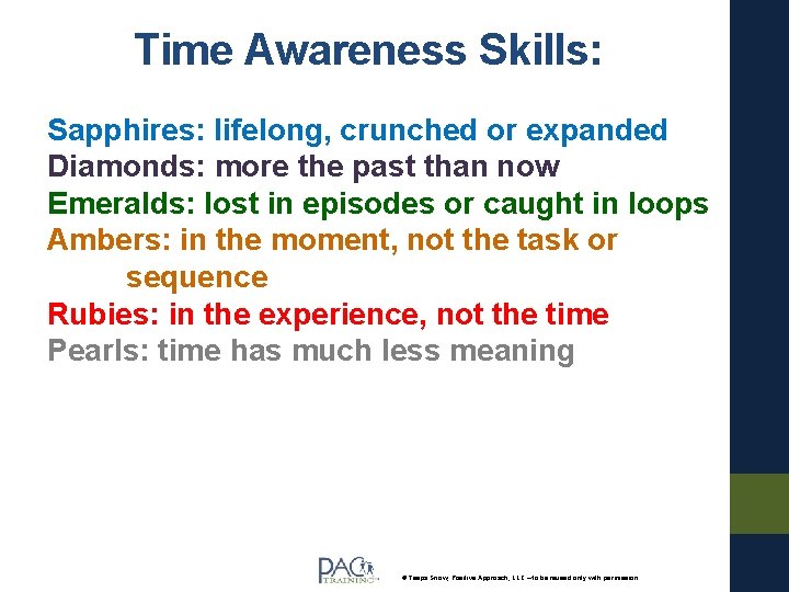 Time Awareness Skills: Sapphires: lifelong, crunched or expanded Diamonds: more the past than now