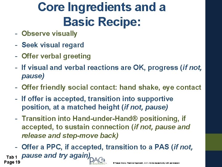 Core Ingredients and a Basic Recipe: - Observe visually - Seek visual regard -