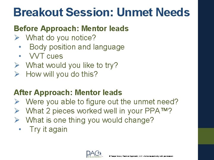 Breakout Session: Unmet Needs Before Approach: Mentor leads Ø What do you notice? •