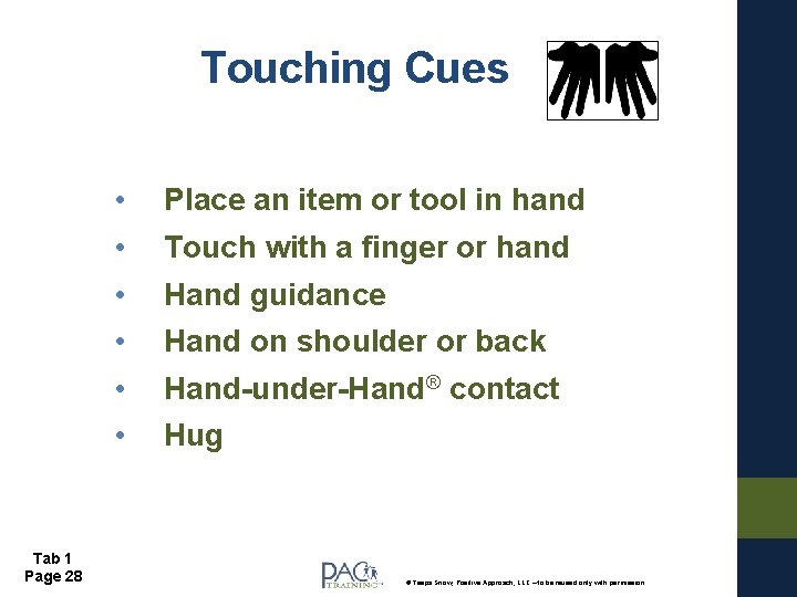 Touching Cues • • • Tab 1 Page 28 Place an item or tool