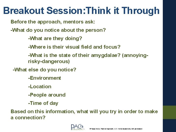 Breakout Session: Think it Through Before the approach, mentors ask: -What do you notice