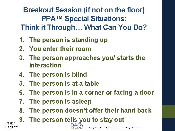 Breakout Session (if not on the floor) PPA™ Special Situations: Think it Through… What