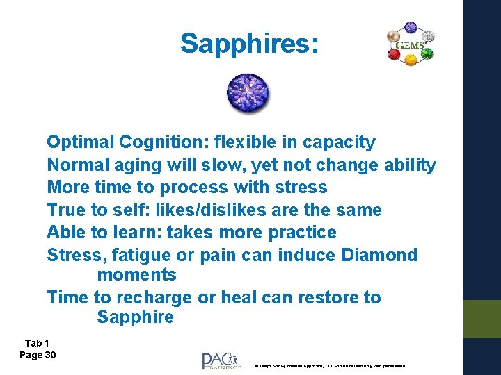 Sapphires: Optimal Cognition: flexible in capacity Normal aging will slow, yet not change ability