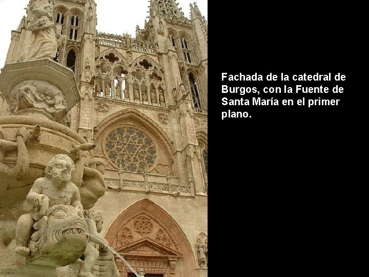 Fachada de la catedral de Burgos, con la Fuente de Santa María en el