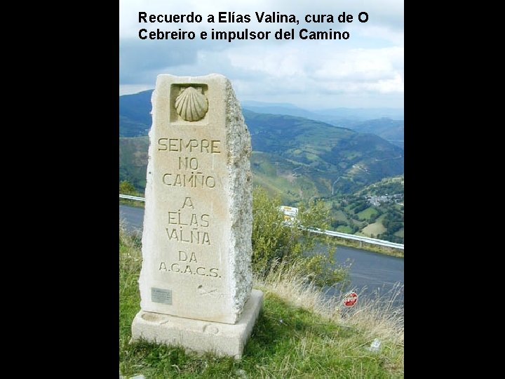 Recuerdo a Elías Valina, cura de O Cebreiro e impulsor del Camino 