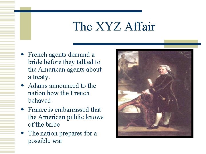 The XYZ Affair w French agents demand a bride before they talked to the