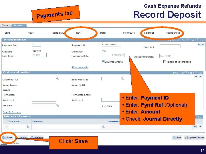 Cash Expense Refunds tab Payments Record Deposit Enter: Payment ID Enter: Pymt Ref (Optional)