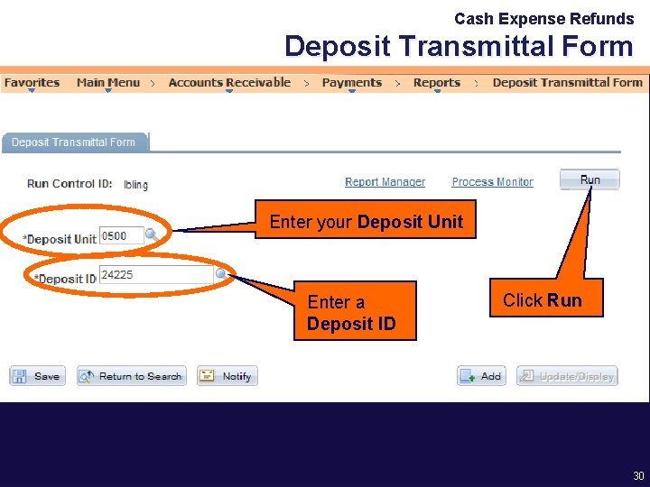 Cash Expense Refunds Deposit Transmittal Form Enter your Deposit Unit Enter a Deposit ID