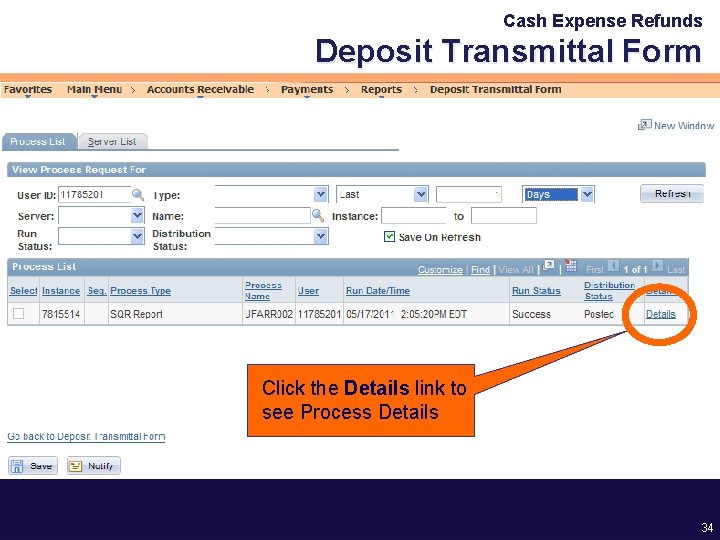 Cash Expense Refunds Deposit Transmittal Form Click the Details link to see Process Details