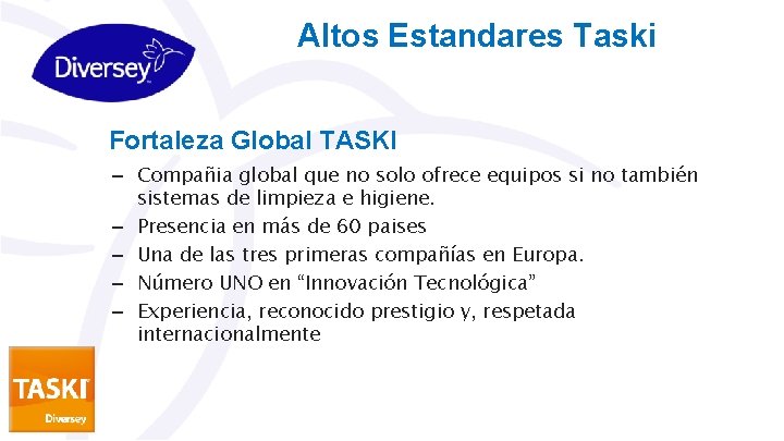 Altos Estandares Taski Fortaleza Global TASKI – Compañia global que no solo ofrece equipos