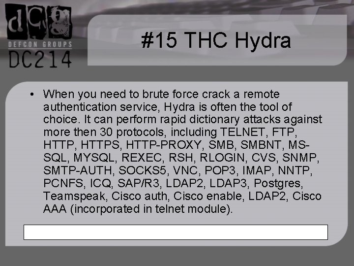 #15 THC Hydra • When you need to brute force crack a remote authentication