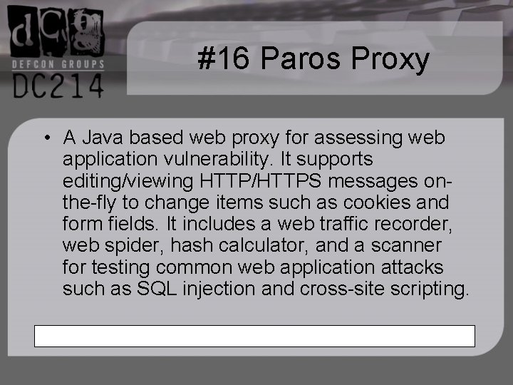 #16 Paros Proxy • A Java based web proxy for assessing web application vulnerability.
