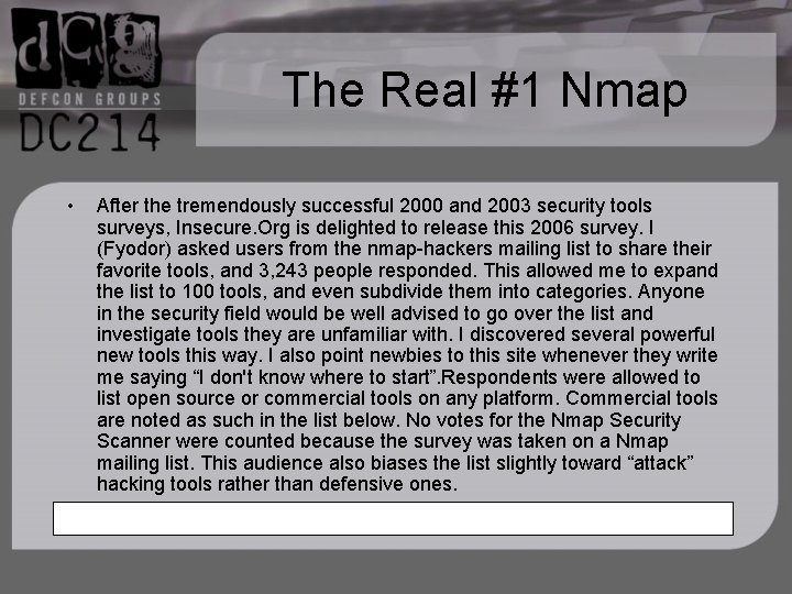 The Real #1 Nmap • After the tremendously successful 2000 and 2003 security tools