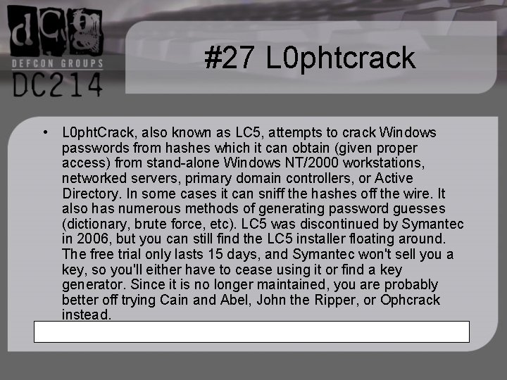 #27 L 0 phtcrack • L 0 pht. Crack, also known as LC 5,