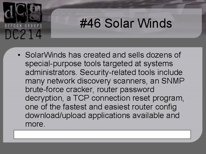 #46 Solar Winds • Solar. Winds has created and sells dozens of special-purpose tools