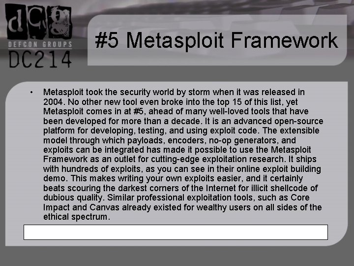 #5 Metasploit Framework • Metasploit took the security world by storm when it was