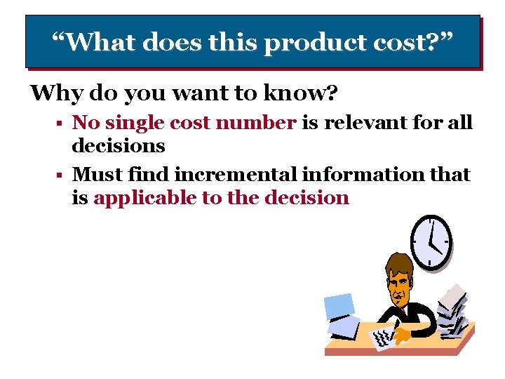 “What does this product cost? ” Why do you want to know? § No