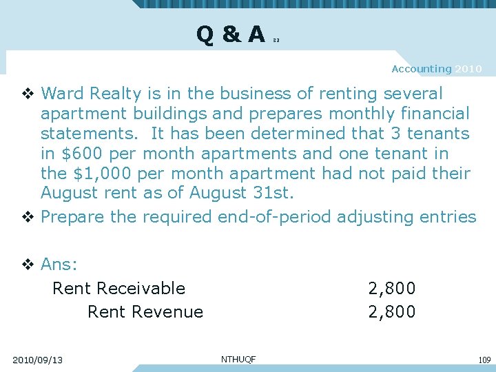 Q&A 32 Accounting 2010 v Ward Realty is in the business of renting several